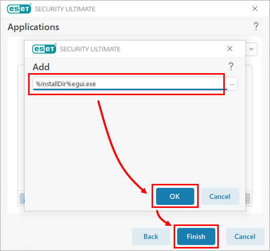 Small dialog titled &lsquo;Add&rsquo; with a text field containing the value &lsquo;%InstallDir%egui.exe&rsquo;. The &lsquo;OK&rsquo; button is highlighted, and below it, the &lsquo;Finish&rsquo; button in the background window is highlighted with arrows.